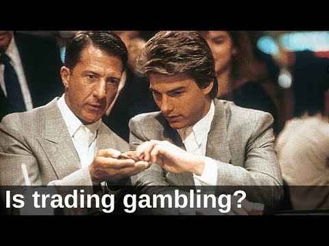 is trading gambling?