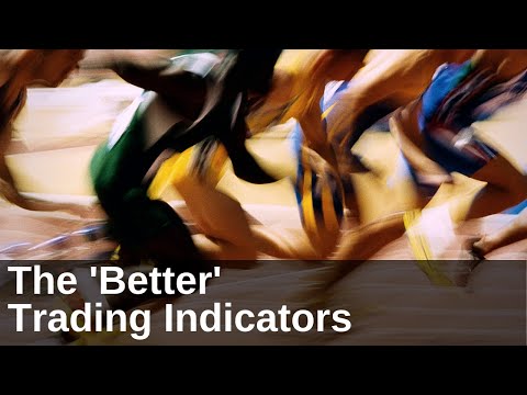 The &#039;Better&#039; Trading Indicators