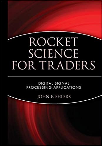 Rocket Science for Traders by John Ehlers