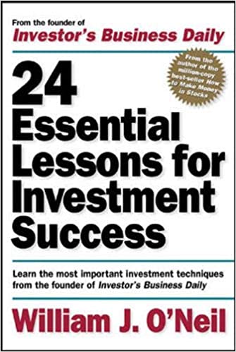 24 essential lessons for investment success by william o'neil