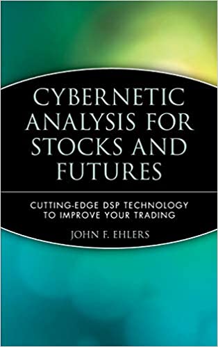 Cybernetic Analysis for Stocks & Futures by John Ehlers