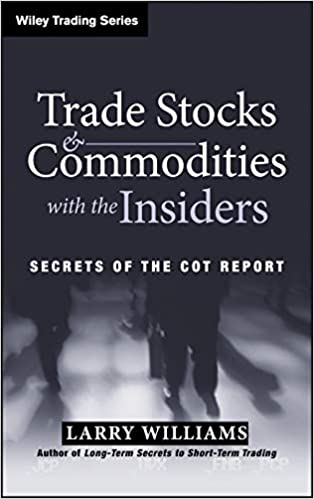 trade stocks & commodities with the insiders by larry williams