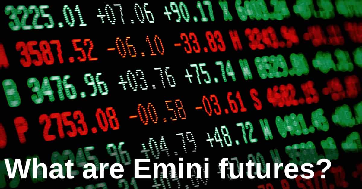 image of what are emini futures and why trade emini futures